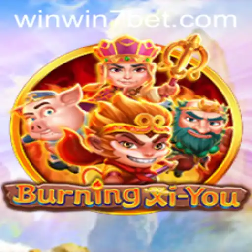 Explore the Thrilling Adventure of BurningXiYou and Master the Art of WINWIN7