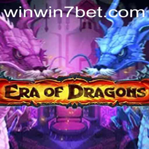Discover the World of EraOfDragons: Unleash Your Inner Dragon Master with WINWIN7