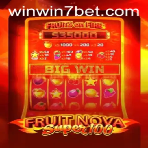 Exploring the Alluring World of FruitNovaSuper100: A Comprehensive Guide to Winning with WINWIN7