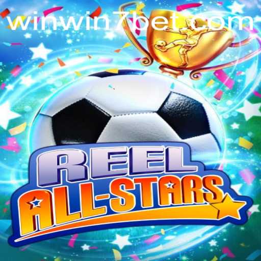 ReelAllStars: A Revolutionary Gaming Experience with WINWIN7