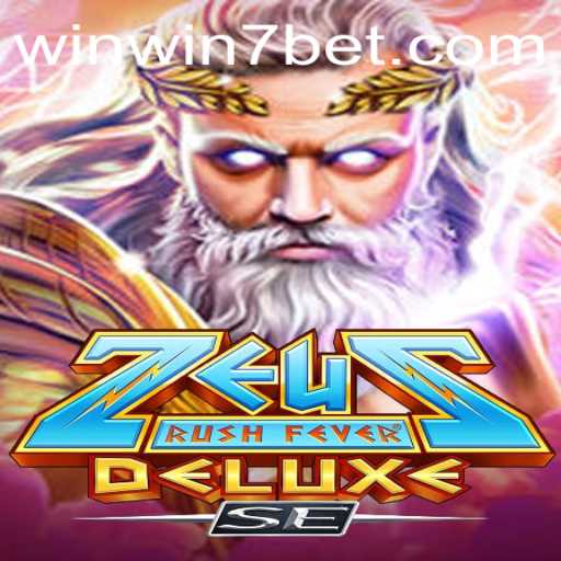 ZeusRushFeverDeluxeSE: Unleash the Power of the Gods with WINWIN7